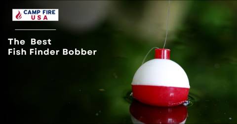 The Best Fish Finder Bobber: Top Picks 2022, Recommendations, And FAQs