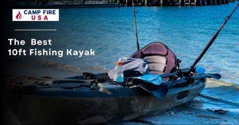 The Best 10ft Fishing Kayak In 2022: Best For Selection