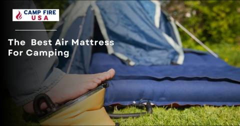 The Best Air Mattress For Camping: Guides & Ranking 2022