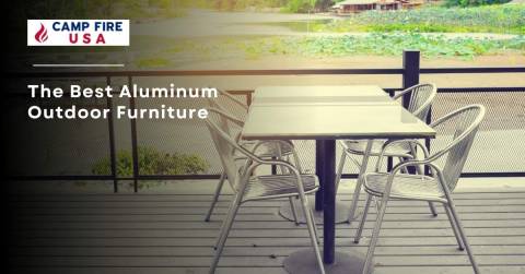 The Best Aluminum Outdoor Furniture: Highly Recommended Of 2022
