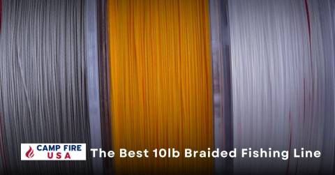 The Best 10lb Braided Fishing Line: Highly Recommended Of 2022