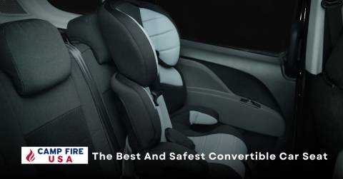 The Best And Safest Convertible Car Seat Of 2022: Reviews And Buyers Guide