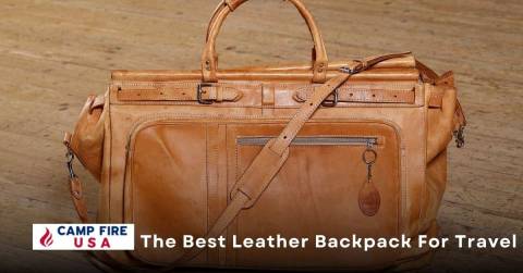 The Best Leather Backpack For Travel Of 2022: Top-rated And Buying Guide