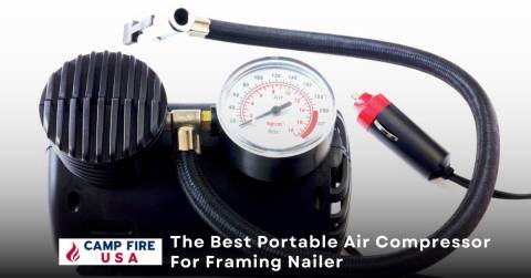 The Best Portable Air Compressor For Framing Nailer In 2023