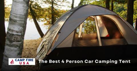 Top Best 4 Person Car Camping Tent Of 2023: Reviews And Buyers Guide