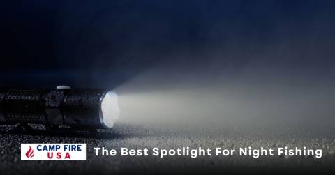 Top Best Spotlight For Night Fishing: In-depth Buying Guides Included