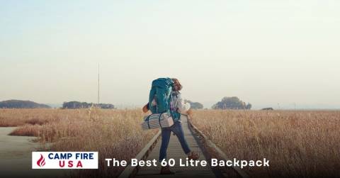 The Best 60 Litre Backpack In 2022: Top Picks & Buying Guide