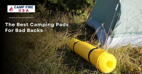 Best Camping Pads For Bad Backs - Complete Buying Guide 2022