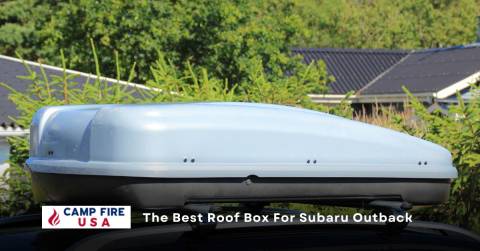 Top Best Roof Box For Subaru Outback For You In 2022 & Buying Tips