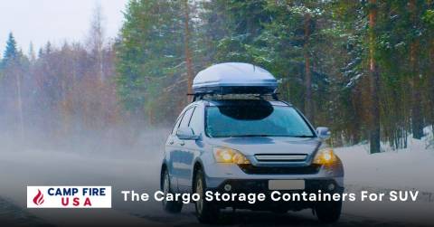 Cargo Storage Containers For Suv - Complete Buying Guide 2022