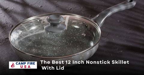 The Complete Guide For Best 12 Inch Nonstick Skillet With Lid Of 2023